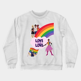 Love is Love Crewneck Sweatshirt